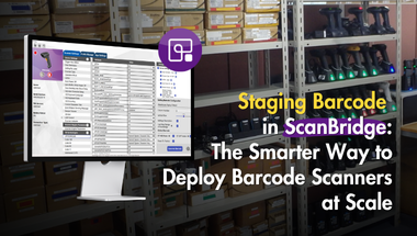 Newsroom｜Staging Barcode in ScanBridge: The Smarter Way to Deploy ...